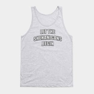 Distressed Let the Shenanigans Begin St. Patrick’s Tank Top